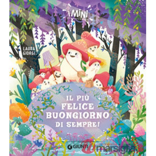 Più felice buongiorno di sempre. I Mini. Ediz. a colori (Il)