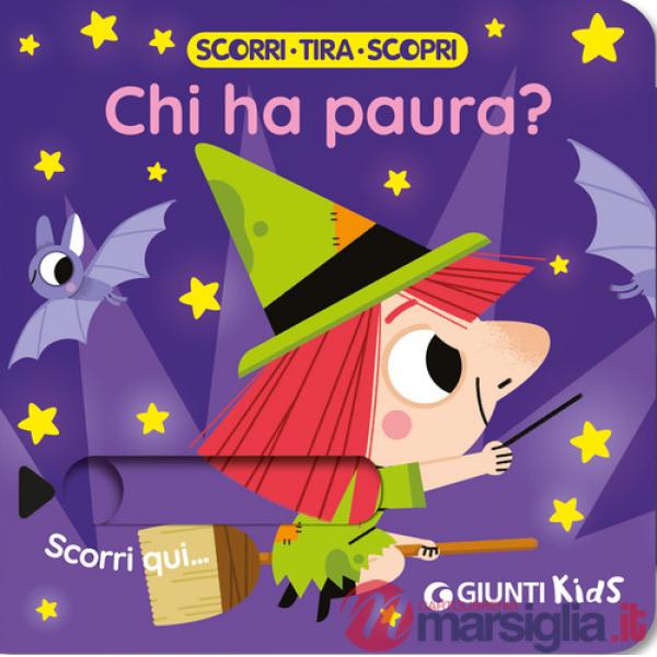 Chi ha paura? Scorri, tira e scopri. Ediz. a colori