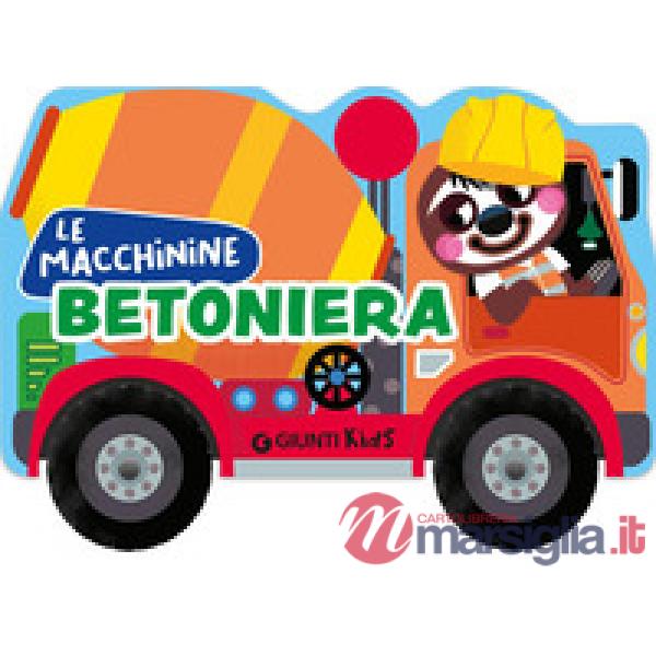 Betoniera. Ediz. illustrata