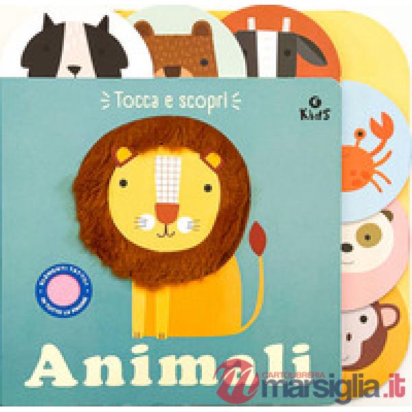 Animali. Tocca e scopri. Ediz. a colori
