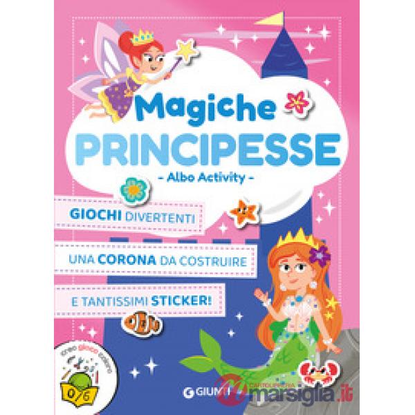 Magiche principesse. Albo activity