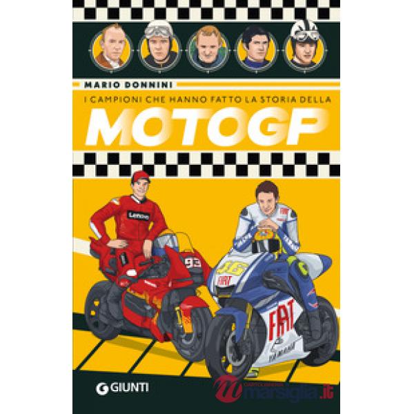 Campioni che hanno fatto la storia della MotoGP (I)