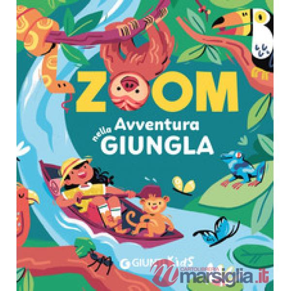 Avventure nella giungla. Zoom. Ediz. a colori