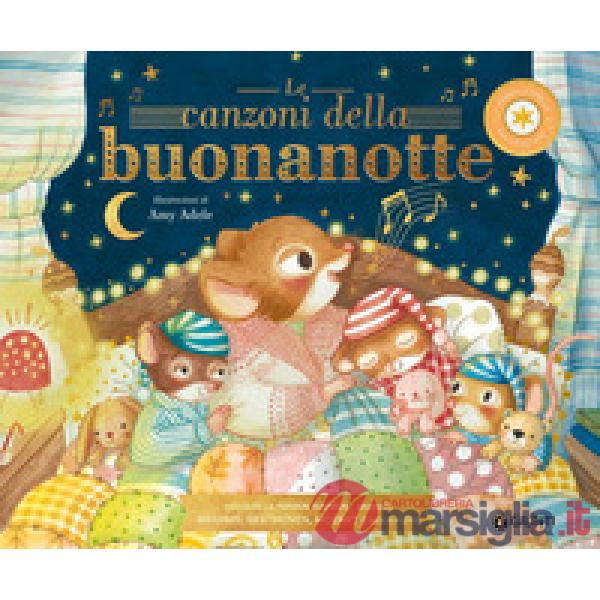 Canzoni della buonanotte. Ediz. a colori (Le)