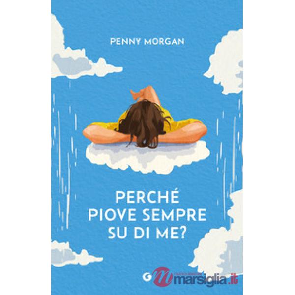Perché piove sempre su di me?