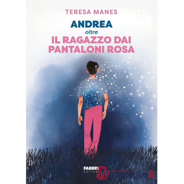 Andrea oltre il ragazzo dai pantaloni rosa