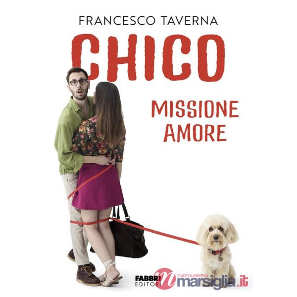 Chico. Missione amore