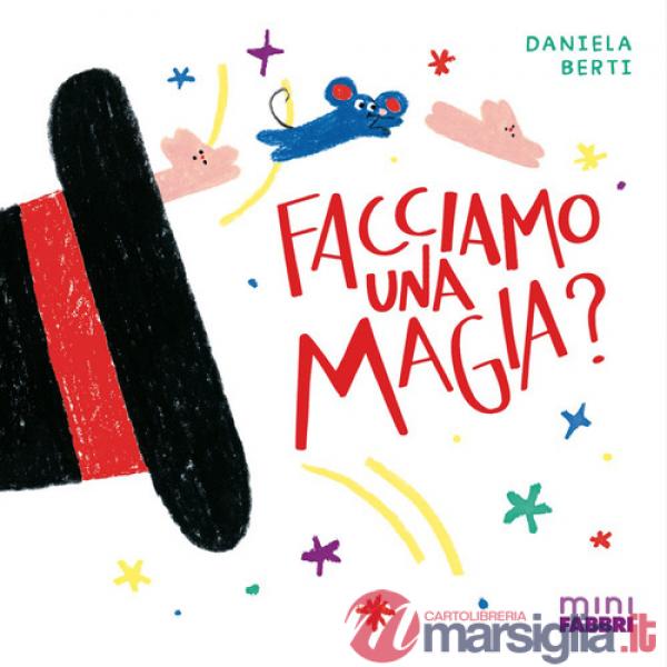 Facciamo una magia? Minifabbri. Ediz. illustrata