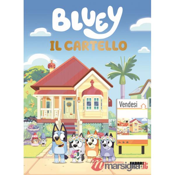 Bluey. Il cartello. Ediz. a colori