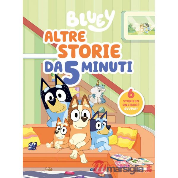 Bluey. Altre storie da 5 minuti. Ediz. a colori