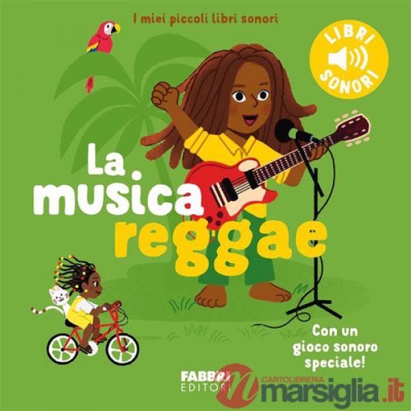 Musica reggae. Ediz. a colori (La)