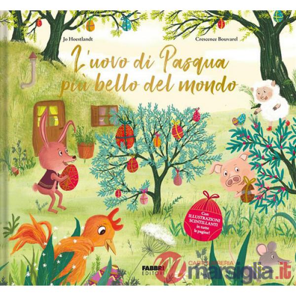 Uovo di Pasqua più bello del mondo. Ediz. a colori (L')