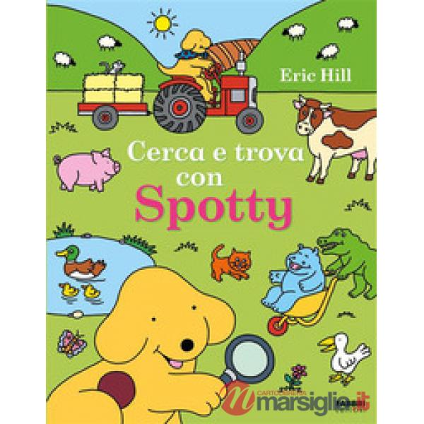 Cerca e trova con Spotty. Ediz. a colori