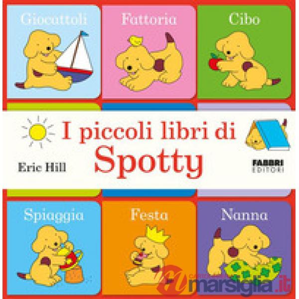 Piccoli libri di Spotty. Ediz. a colori (I)