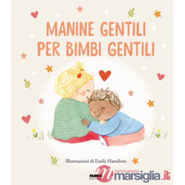 Manine gentili per bimbi gentili. La biblioteca dei piccoli di Giorgia Cozza. Ediz. illustrata