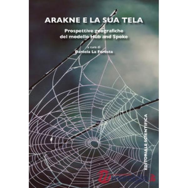 Arakne e la sua tela. Prospettive geografiche del modello Hub and Spoke
