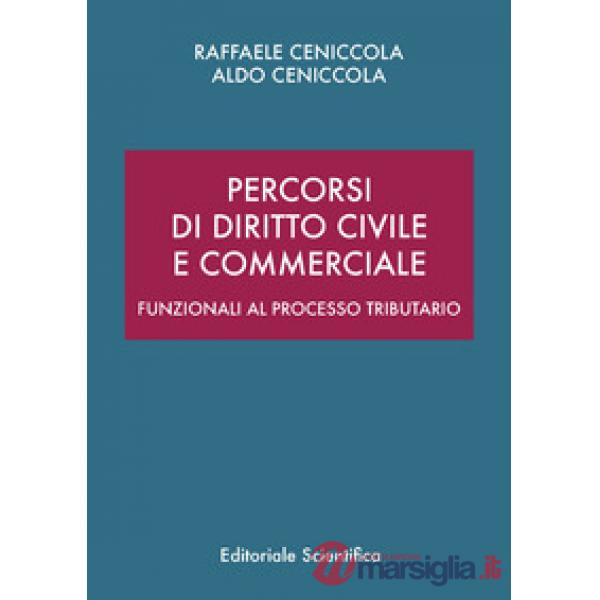 Percorsi di diritto civile e commerciale. Funzionali al processo tributario