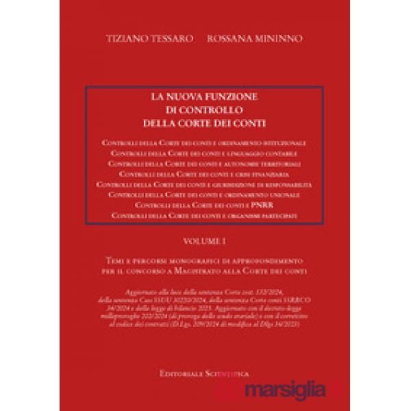 La nuova funzione di controllo della corte dei conti. Temi e percorsi monografici di approfondimento per il concorso a magistrat