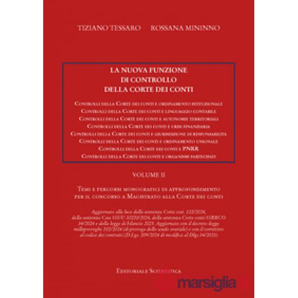 La nuova funzione di controllo della Corte dei Conti. Temi e percorsi di approfondiemto per il concorso a magistrato alla Corte 