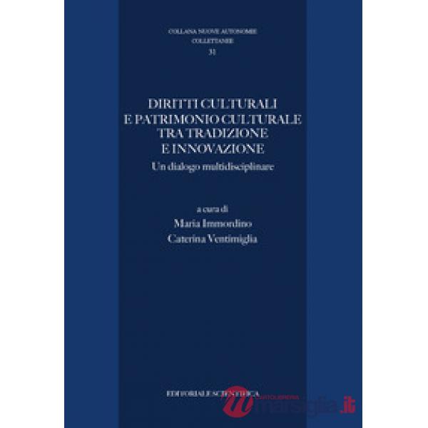 Diritti culturali e patrimonio culturale tra tradizione ed innovazione. Un dialogo multidisciplinare