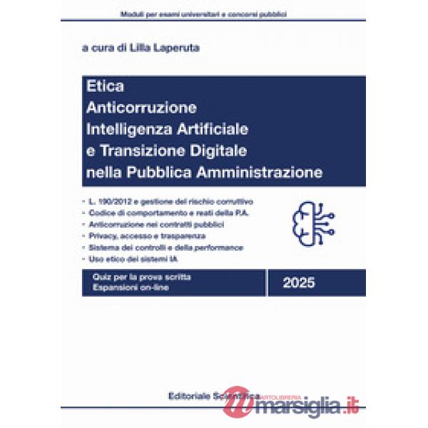 Etica, anticorruzione, intelligenza artificiale e transizione digitale nella pubblica amministrazione. Quiz per la prova scritta