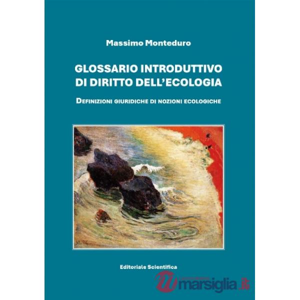 Glossario introduttivo di diritto dell'ecologia. Definizioni giuridiche di nozioni ecologiche