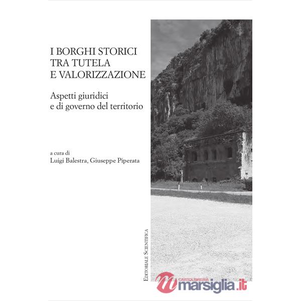 I borghi storici tra tutela e valorizzazione. Aspetti giuridici e di governo del territorio