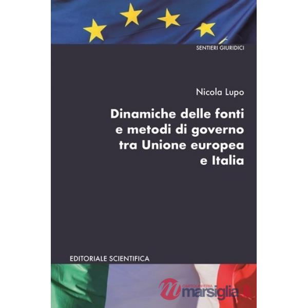 Dinamiche delle fonti e metodi di governi tra Unione Europea e Italia
