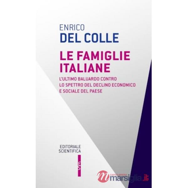 Le famiglie italiane. L'ultimo baluardo contro lo spettro del declino economico e sociale del paese