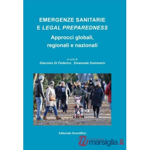 Emergenze sanitarie e legal preparedness. Approcci globali, regionali e nazionali