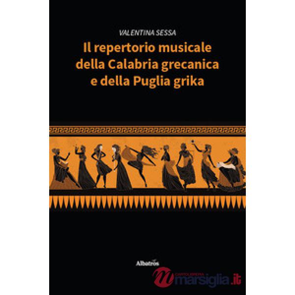 Repertorio musicale della Calabria grecanica e della Puglia grika (Il)