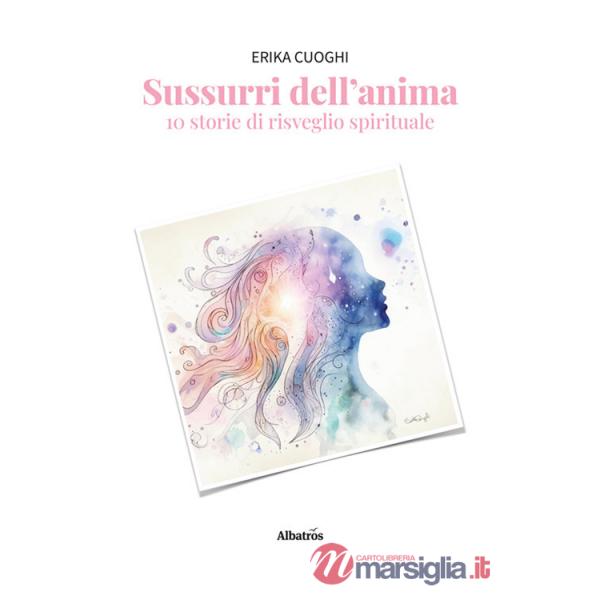 Sussurri dell'anima. 10 storie di risveglio spirituale