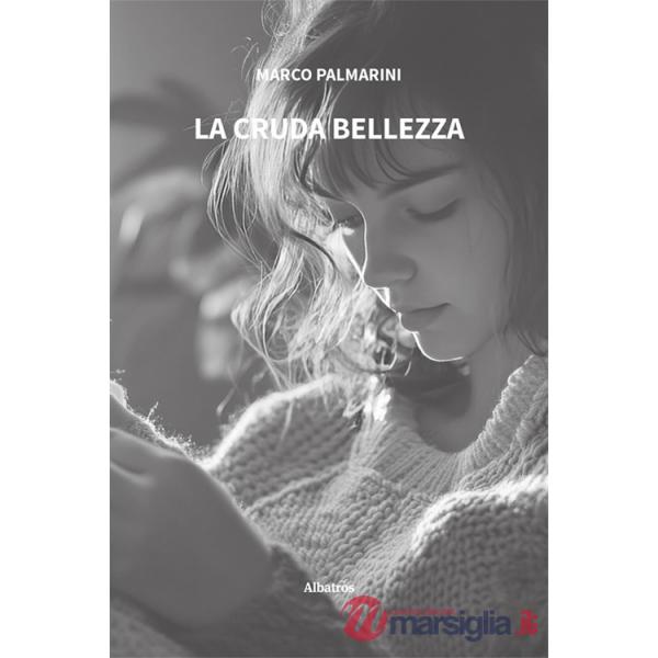 Cruda bellezza (La)