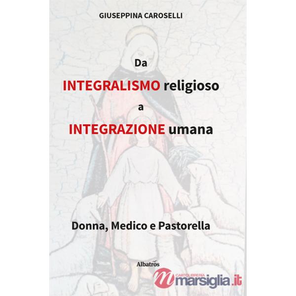 Da integralismo religioso a integrazione umana