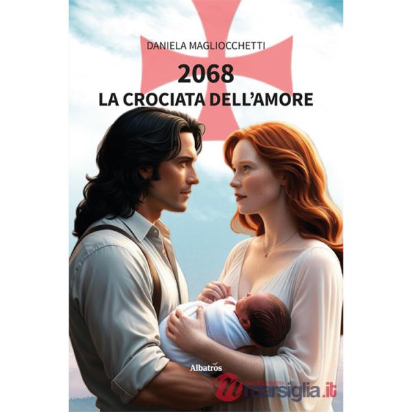 2068. La crociata dell'amore