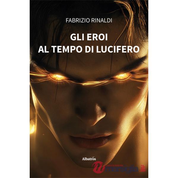Eroi al tempo di Lucifero (Gli)