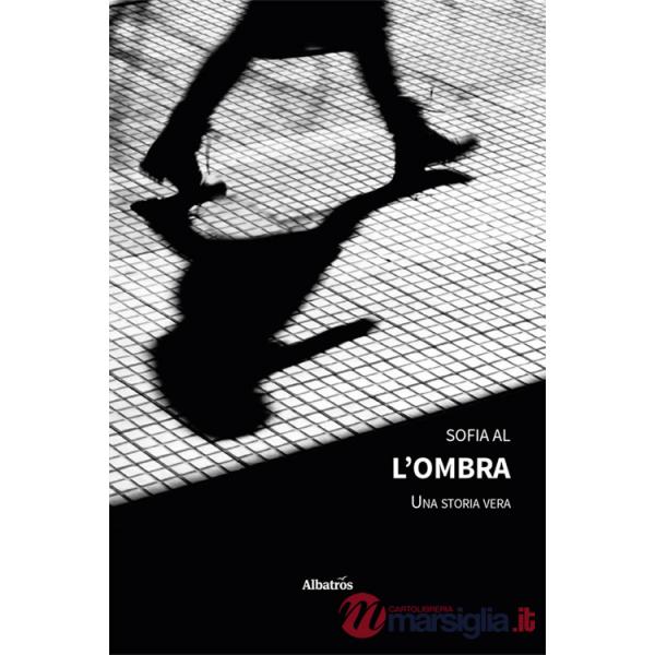 Ombra. Una storia vera (L')