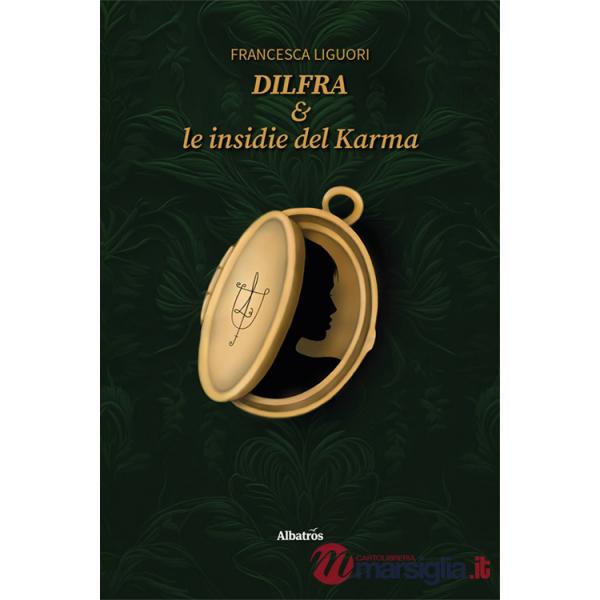 Dilfra & le insidie del Karma