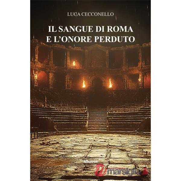 Sangue di Roma e l'onore perduto (Il)