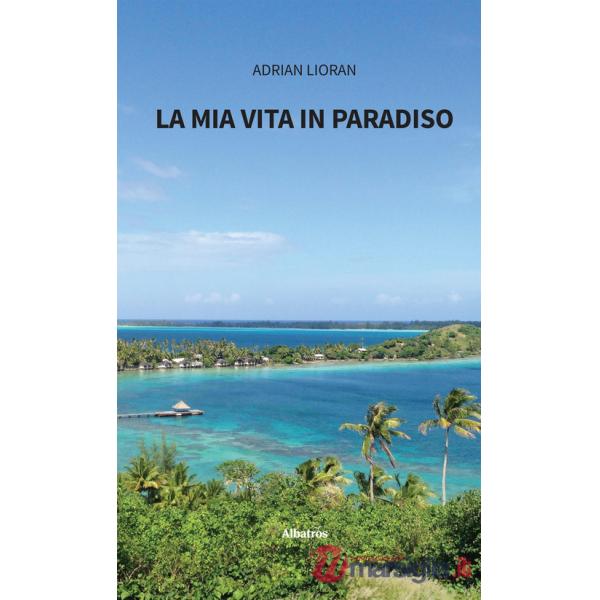 Mia vita in paradiso (La)