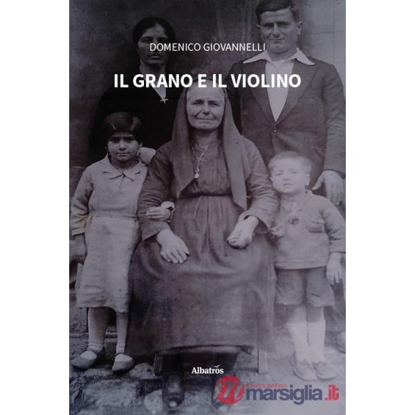 Grano e il violino (Il)