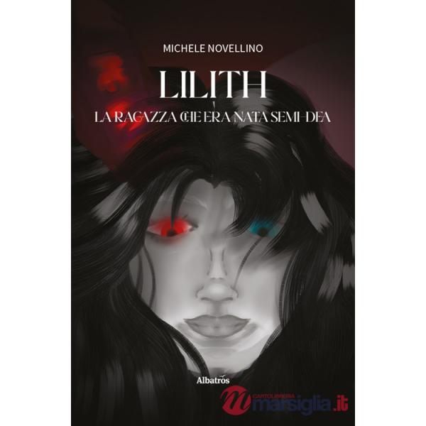 Lilith. La ragazza che era nata semi-dea