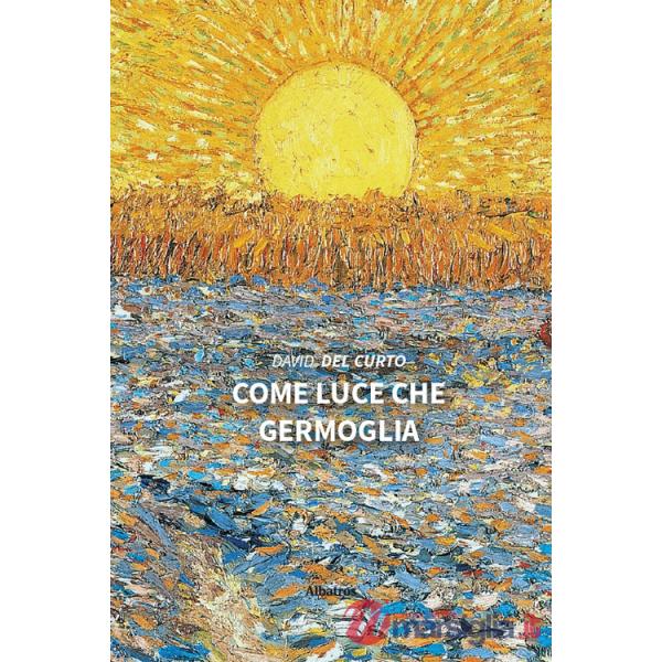 Come luce che germoglia