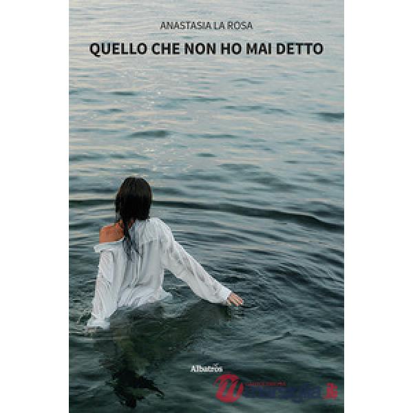 Quello che non ho mai detto