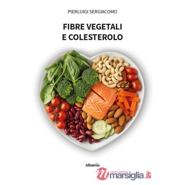 Fibre vegetali e colesterolo