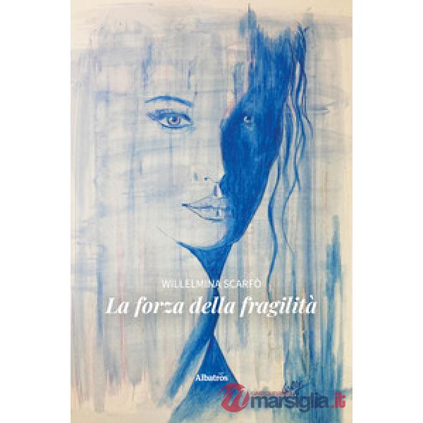 Forza della fragilità (La)