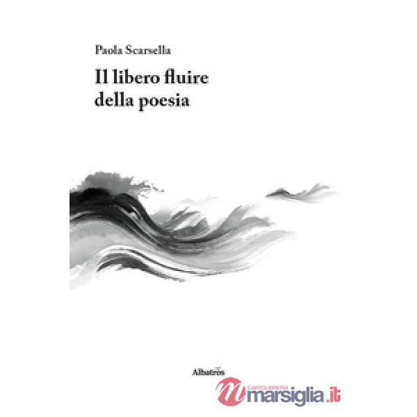 Libero fluire della poesia (Il)