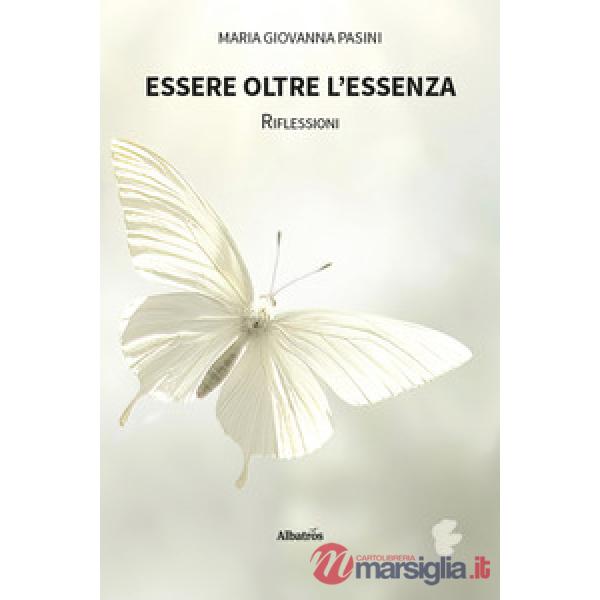 Essere oltre l'essenza. Riflessioni