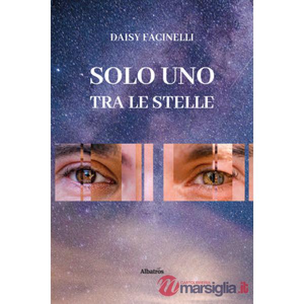 Solo uno tra le stelle. Alla mia piccola energica bambina interiore