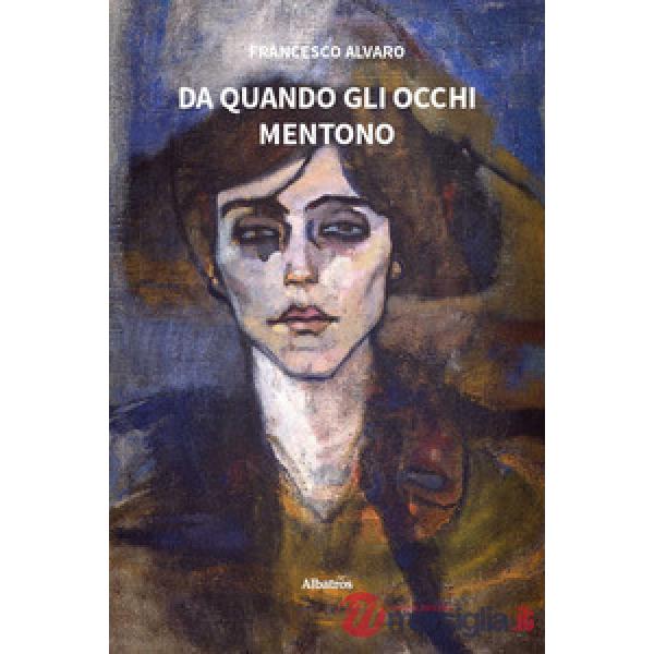 Da quando gli occhi mentono
